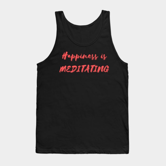 Happiness is Meditating Tank Top by Eat Sleep Repeat